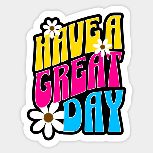 Have A Great Day Sticker